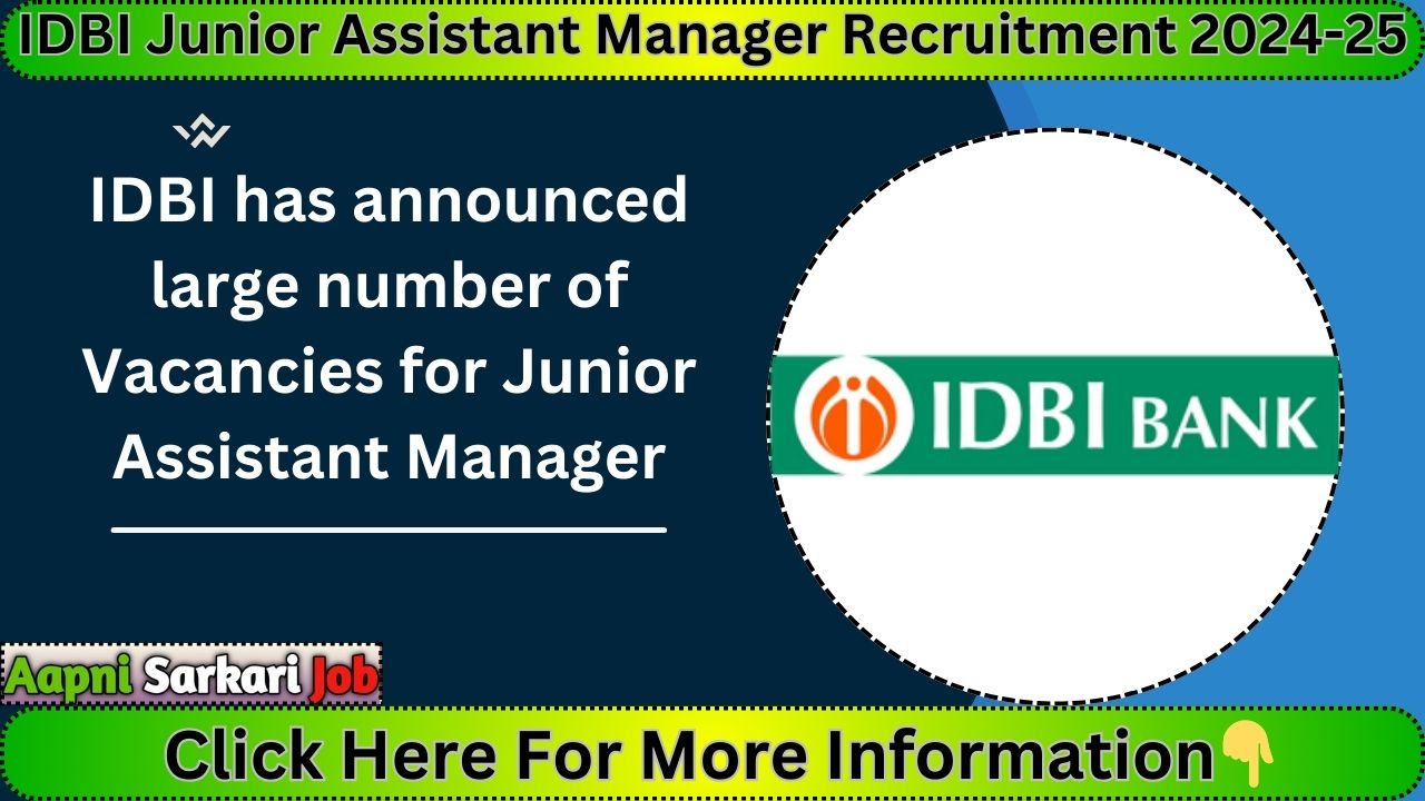 IDBI Junior Assistant Manager Recruitment 2024-25