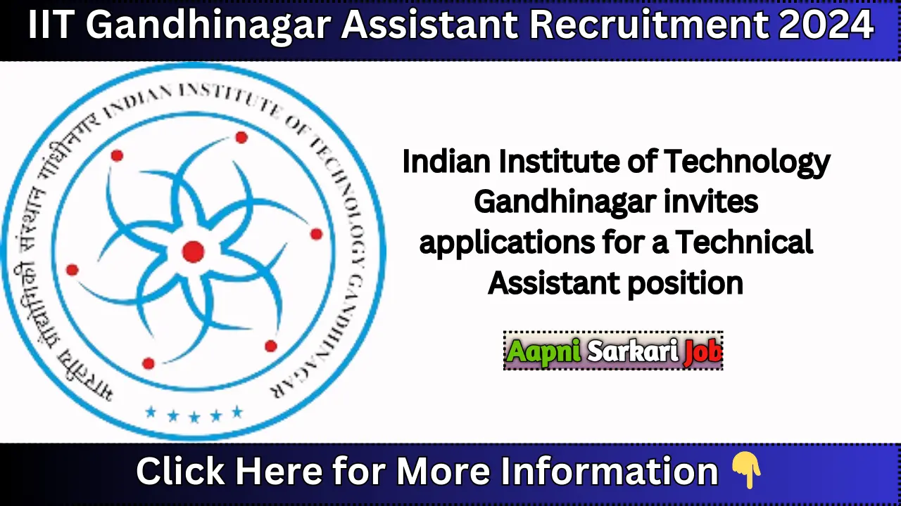 IIT Gandhinagar Assistant Recruitment 2024