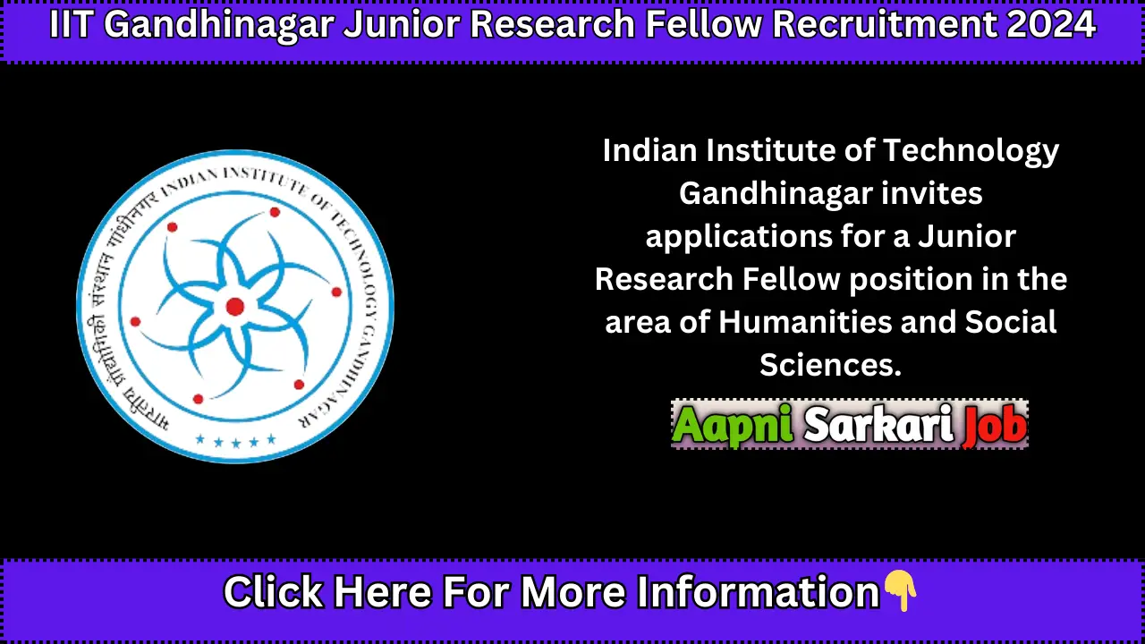 IIT Gandhinagar Junior Research Fellow Recruitment 2024