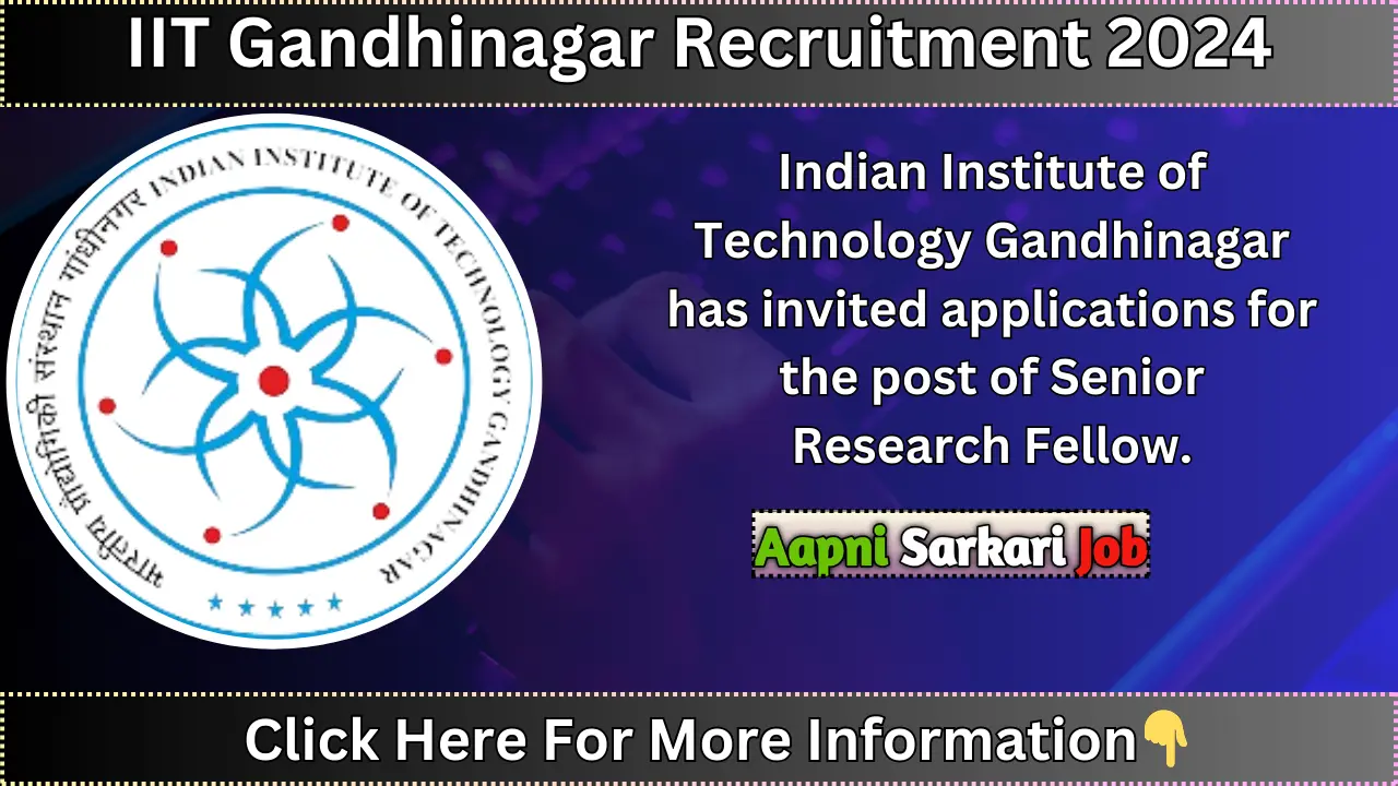 IIT Gandhinagar Recruitment 2024