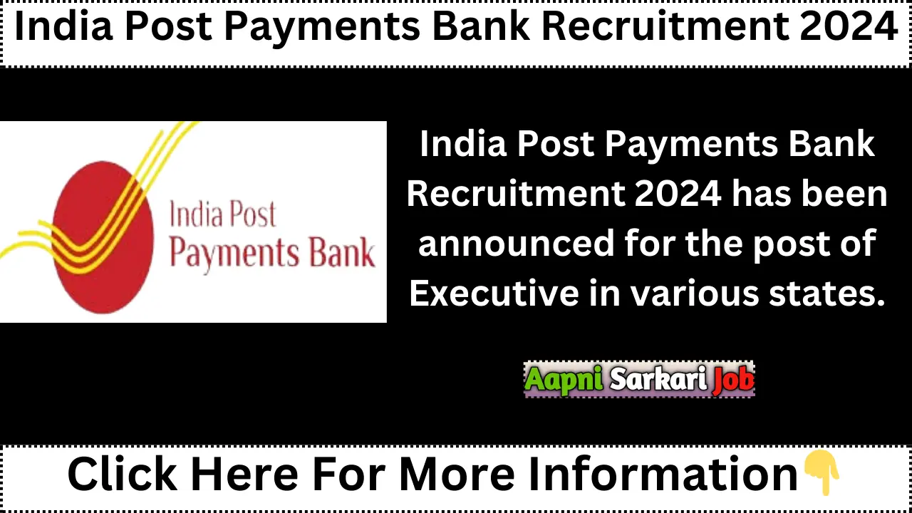 India Post Payments Bank Recruitment 2024 » Aapni Sarkari Job