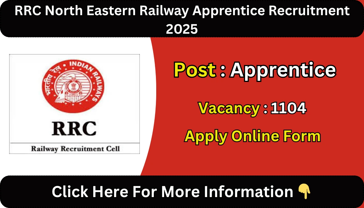 RRC North Eastern Railway Apprentice Recruitment 2025 | RRC Apprentice ...