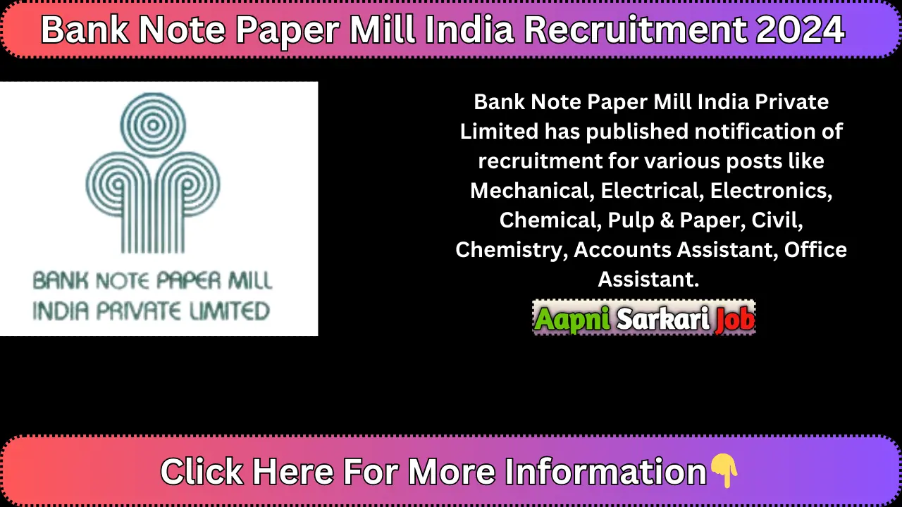 Bank Note Paper Mill India Recruitment 2024