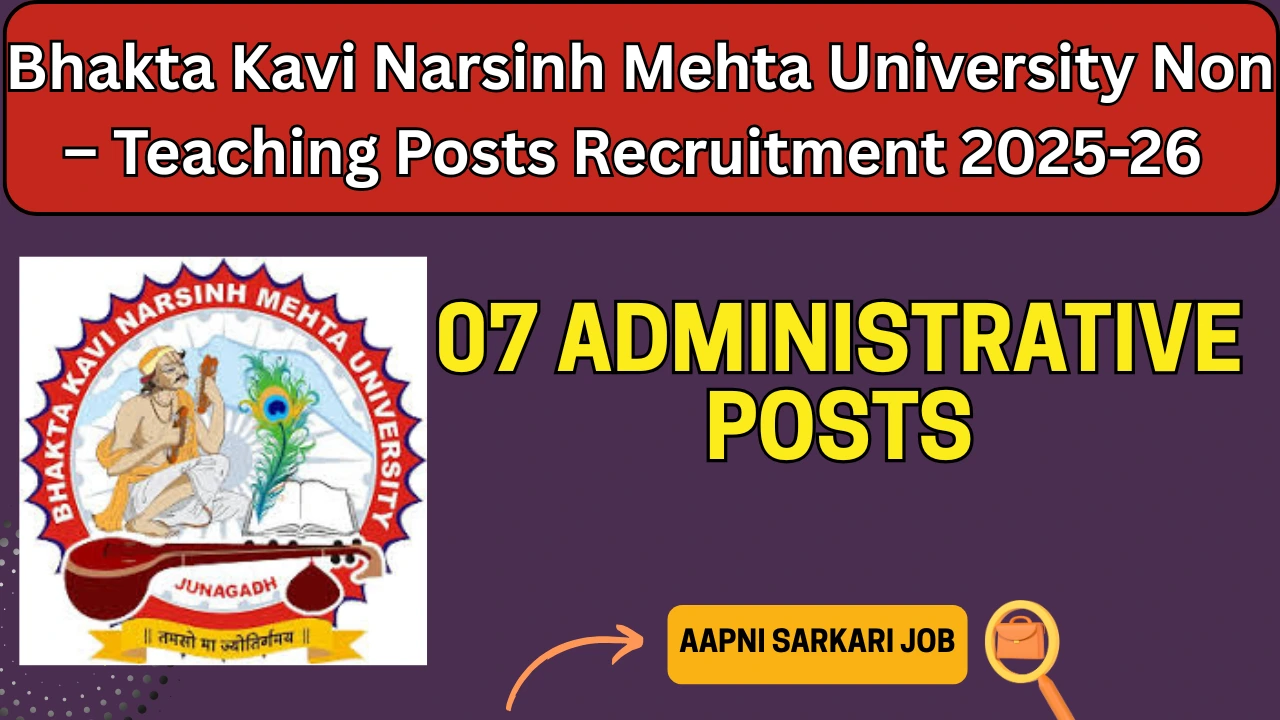 Bhakta Kavi Narsinh Mehta University Non – Teaching Posts Recruitment 2025-26