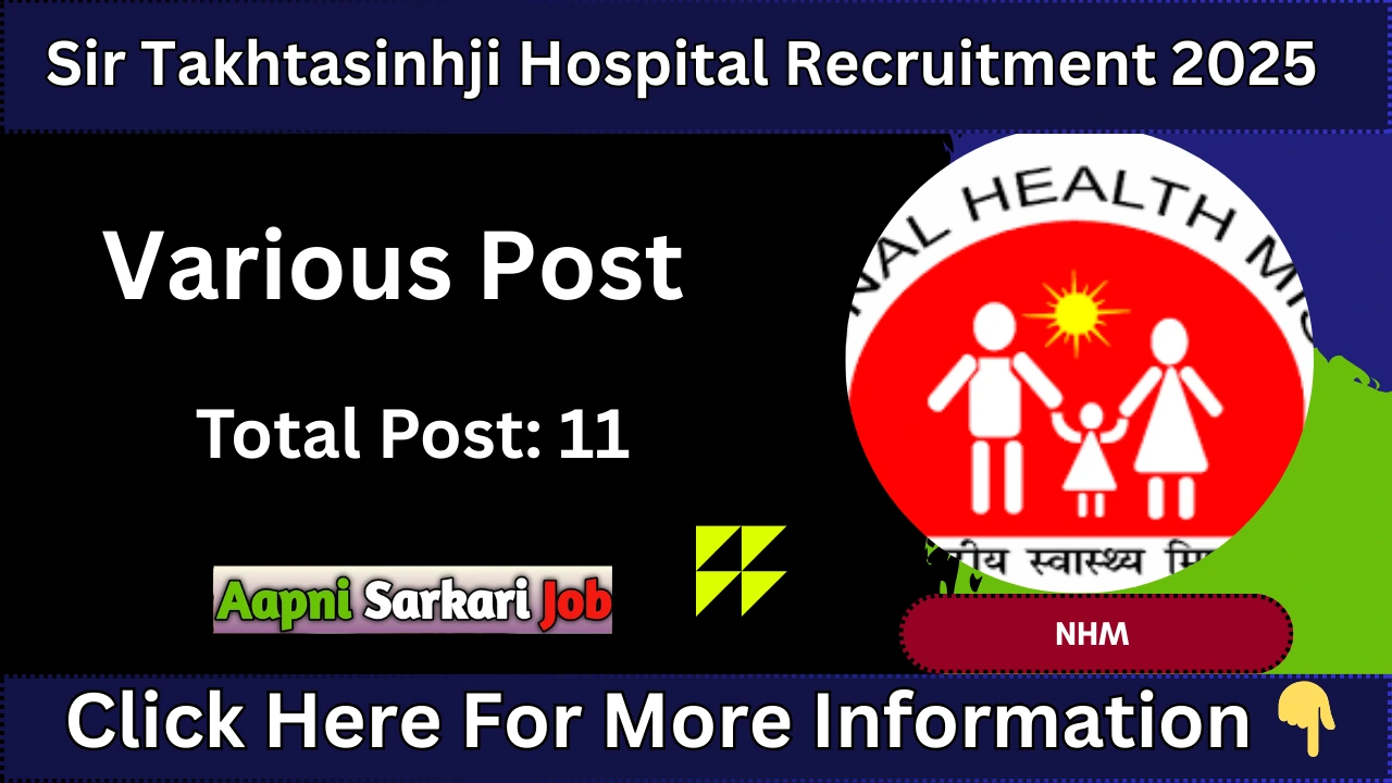 Sir Takhtasinhji Hospital Recruitment 2025